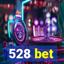 528 bet